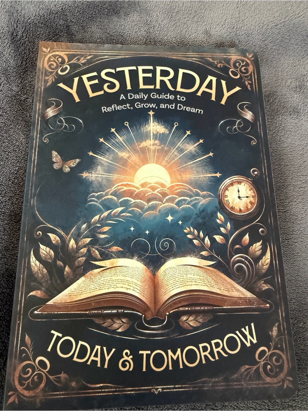 Yesterday Today & Tomorrow Journal